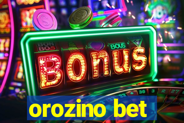 orozino bet